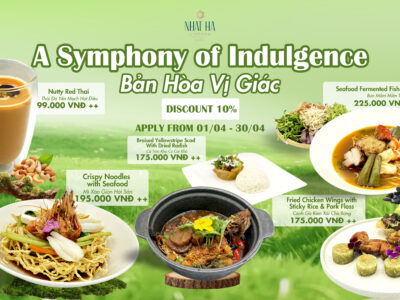 April 2026 Dining Promotion menu at Nhat Ha L’Opera Hotel featuring Vietnamese dishes and Symphony of Indulgence menu in Ho Chi Minh City
